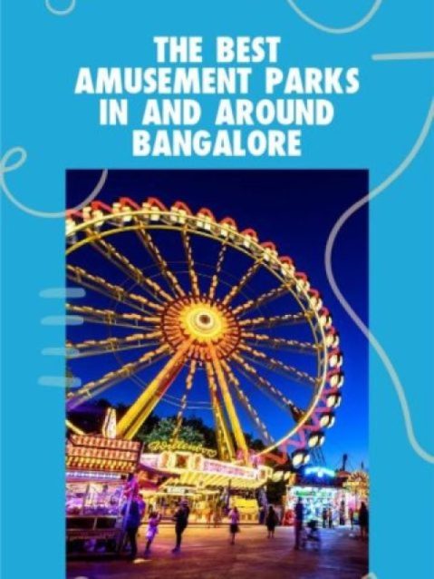 Guide to the best amusement parks in Bangalore