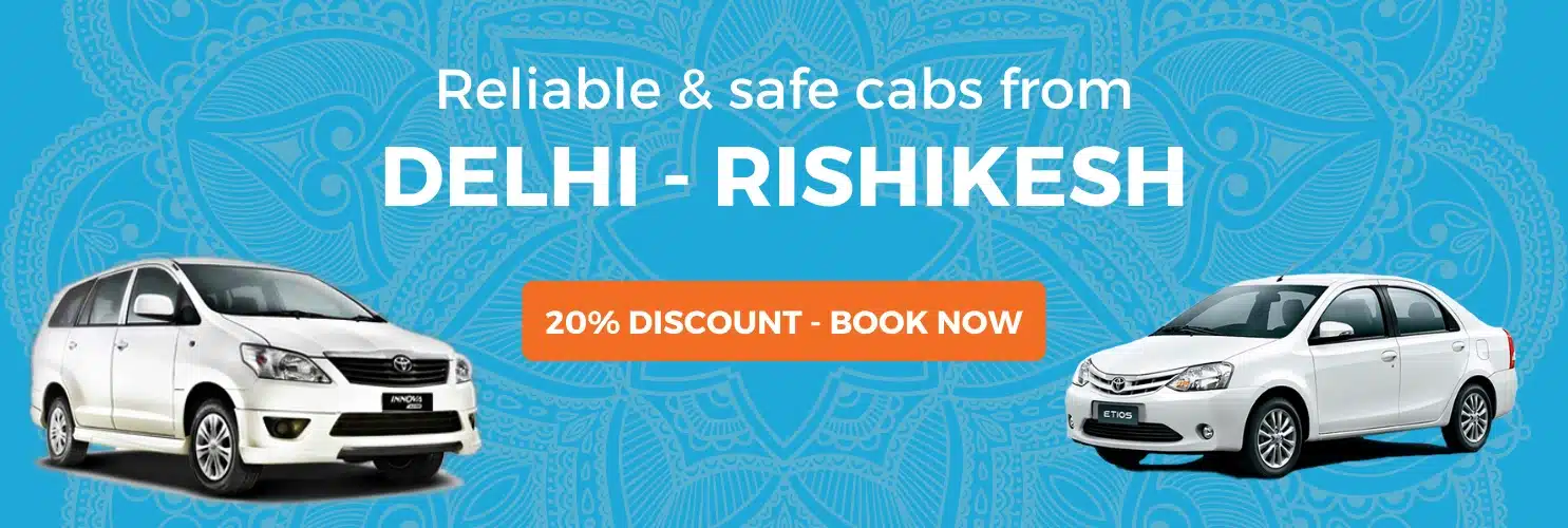 Book Delhi to Rishikesh Cabs with Savaari